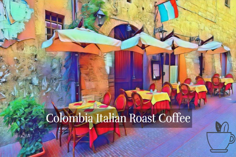 Colombian Italian Roast Single Origin Coffee